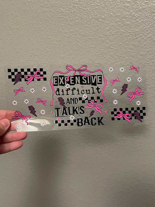 Expensive difficult & Talks Back