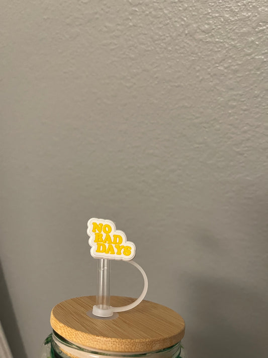 No Bad Days Straw Topper